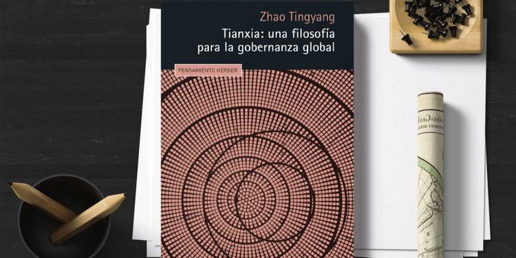 Tianxia: una filosofía para la gobernanza global. Zhao Tingyang
