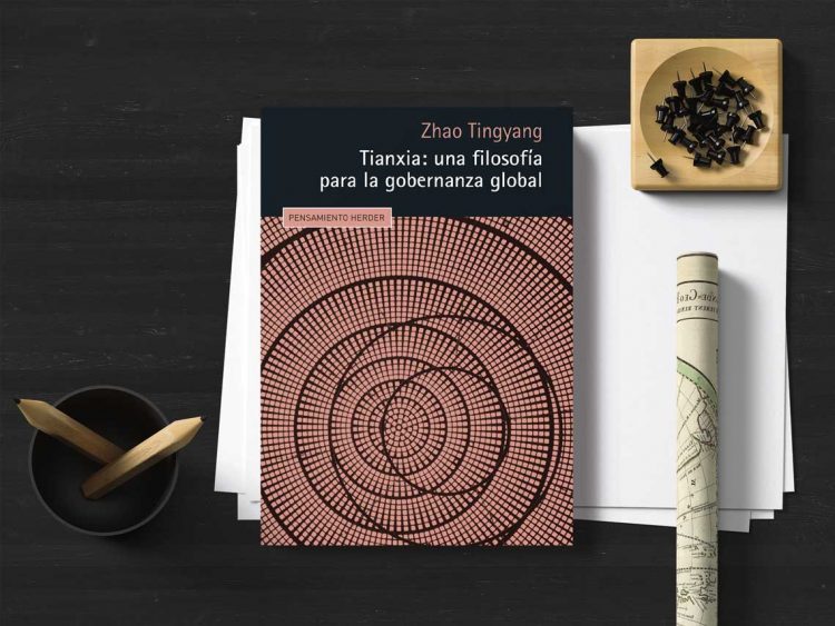 Tianxia: una filosofía para la gobernanza global. Zhao Tingyang