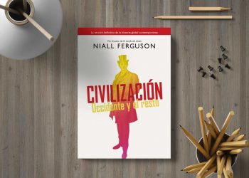 Civilización. Occidente y el resto. Niall Ferguson