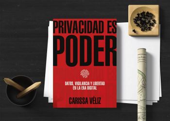Privacidad es poder. Datos, vigilancia y libertad en la era digital. Carissa Véliz