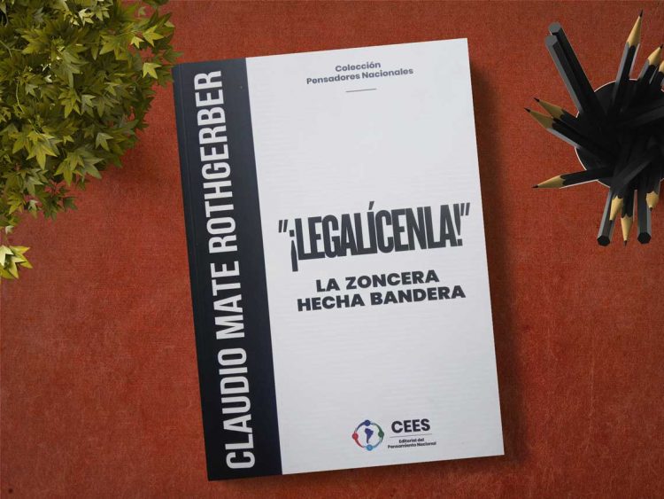 “¡Legalícenla!” La zoncera hecha bandera. Claudio Mate Rothgerber