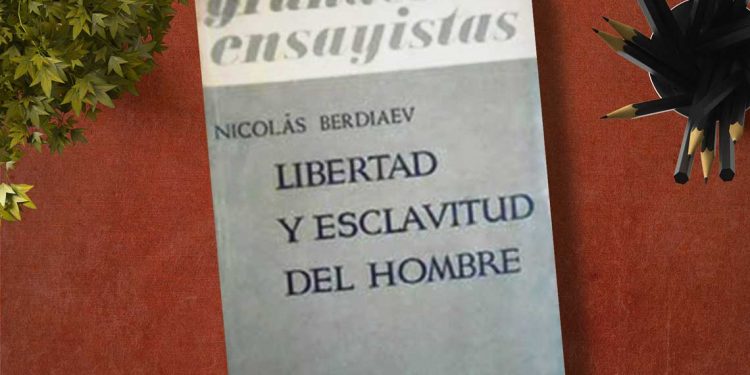 Libertad y esclavitud del hombre. Nicolas Berdiaev