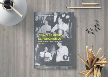 ¿Cómo se gestó el peronismo? Dios, patria y justicia social.
