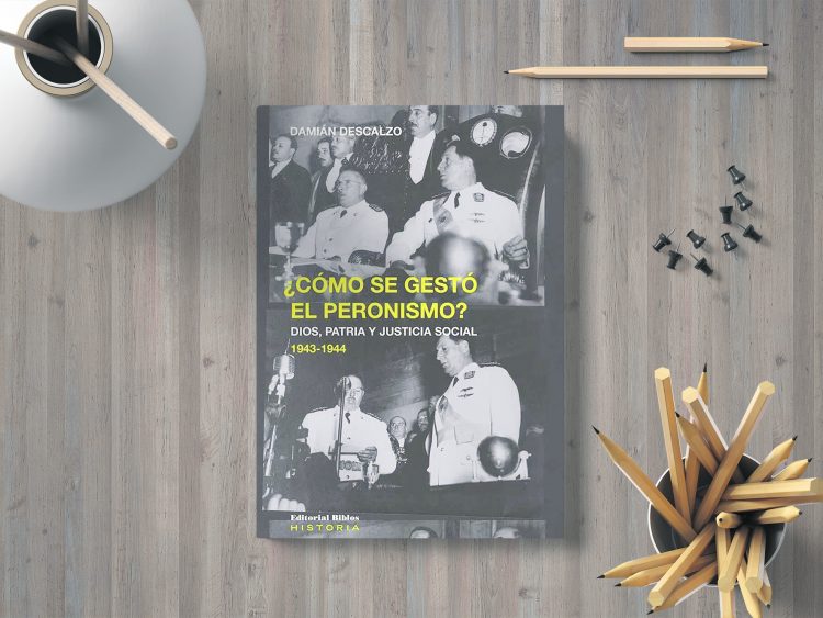 ¿Cómo se gestó el peronismo? Dios, patria y justicia social.