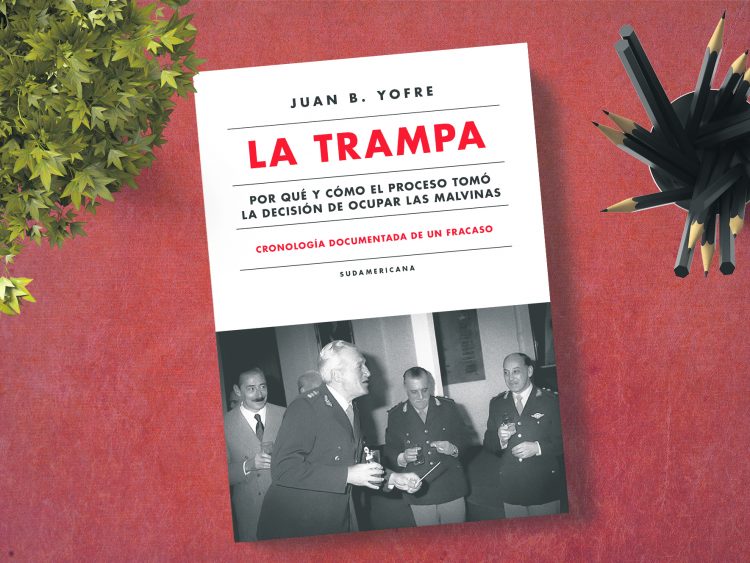 La trampa. Por qué y cómo el proceso tomó la decisión de ocupar las Malvinas.