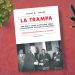 La trampa. Por qué y cómo el proceso tomó la decisión de ocupar las Malvinas.