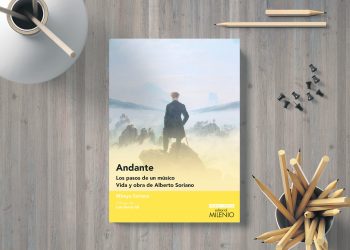 Andante. Los pasos de un músico. Vida y obra de Alberto Soriano. Mireya Soriano