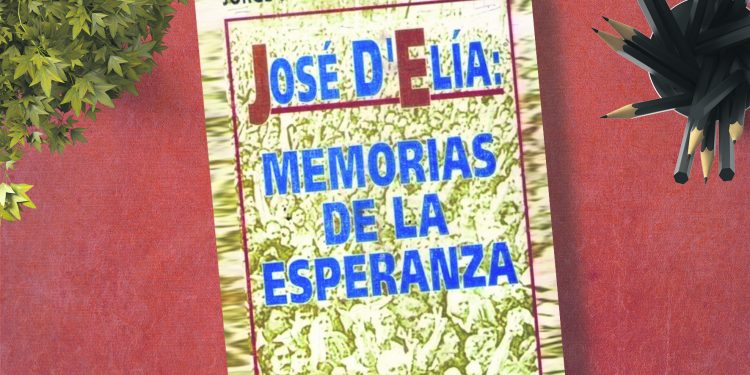 José D’Elía: Memorias de la esperanza. Gustavo Trullen, Jorge Chagas