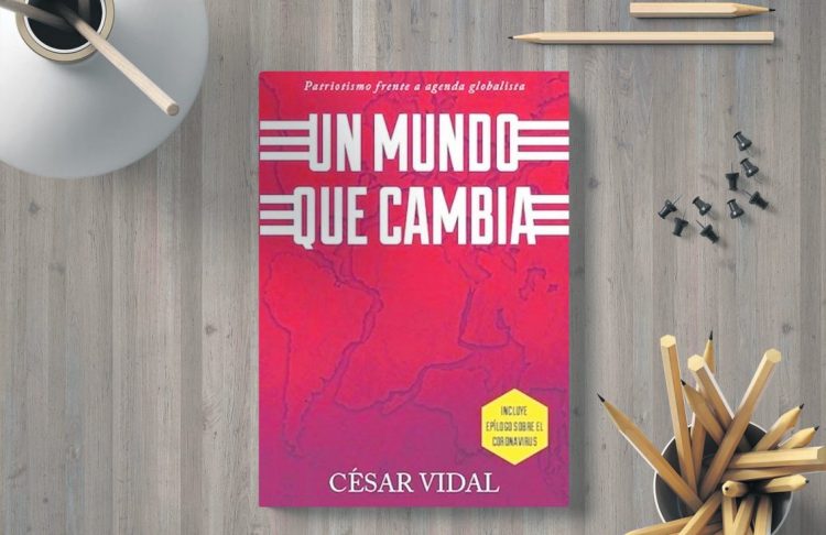 Un mundo que cambia. Patriotismo frente a agenda globalista. César Vidal