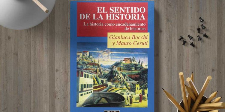 El sentido de la historia. La historia como encadenamiento de historias. Gianluca Bocchi y Mauro Ceruti