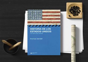 Historia de los Estados Unidos. Una nación entre naciones. Thomas Bender