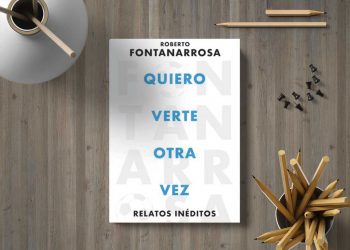 Quiero verte otra vez. Roberto Fontarrosa