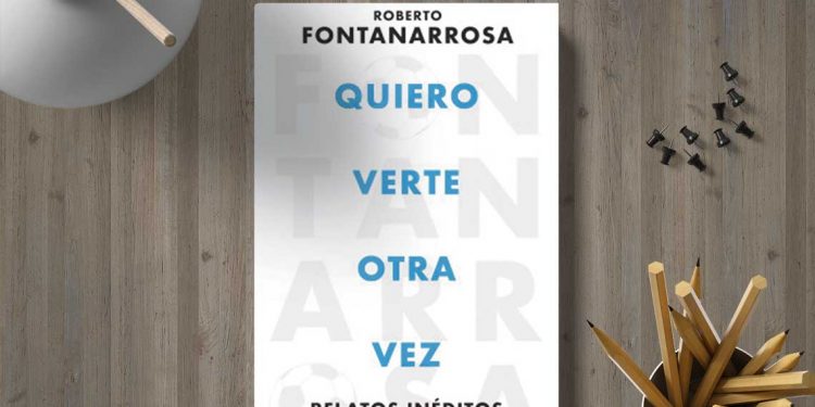 Quiero verte otra vez. Roberto Fontarrosa