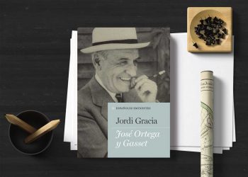 José Ortega y Gasset. Jordi Gracia