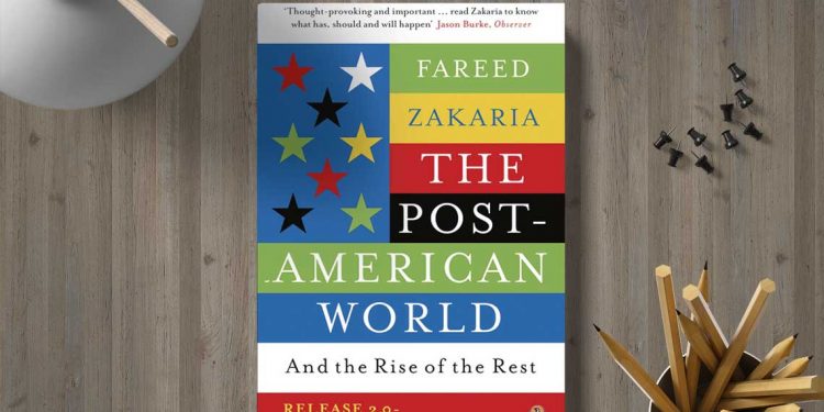 The Post-American World. Fareed Zakaria