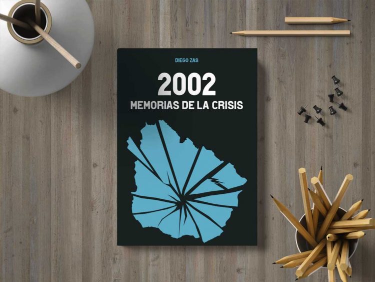 2002. Memorias de la crisis. Diego Zas