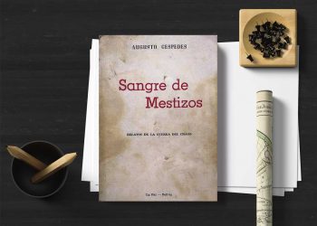 Sangre de mestizos. Rekatis de la Guerra del Chaco. Augusto Céspedes