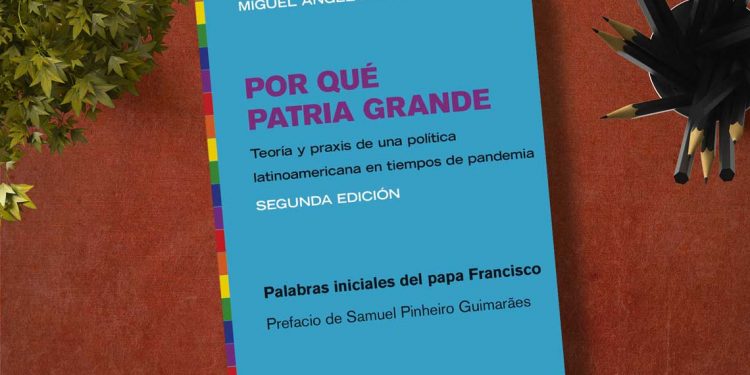Por qué Patria Grande. Miguel Ángel Barrios