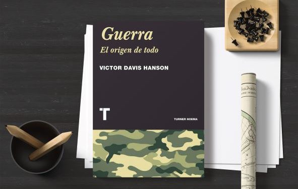Guerra. El origen de todo. Victor Davis Hanson