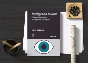 Inteligencia militar. Conocer al enemigo, de Napoleón a Al Qaeda. John Keegan