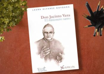 Don Jacinto Vera. El misionero santo. Laura Álvarez Goyoaga