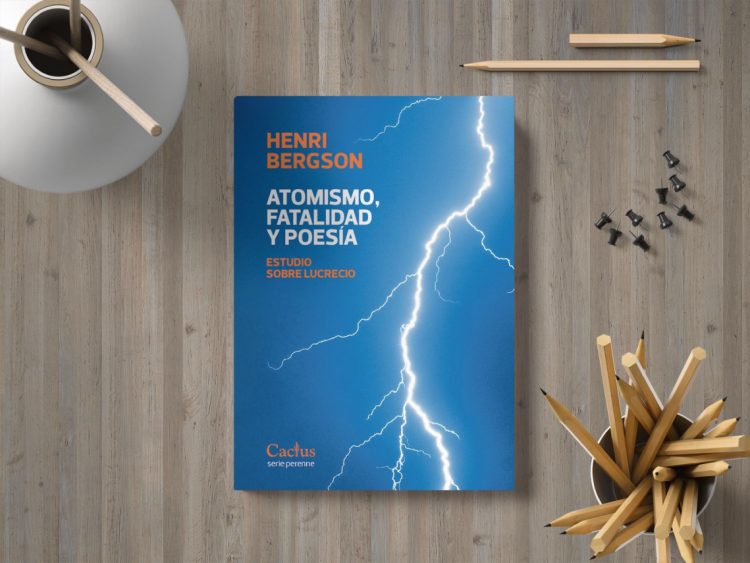 Atomismo, fatalidad y poesía. Estudio sobre Lucrecio. Henri Bergson