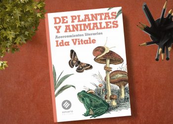 De plantas y animales. Acercamientos literarios. Ida Vitale