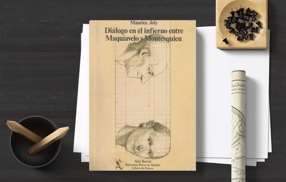 Diálogo en el infierno entre Maquiavelo y Mostesquieu. Maurice Joly