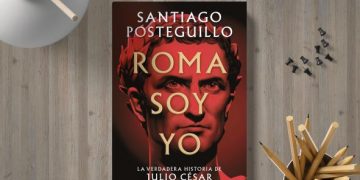 Roma soy yo. La verdadera historia de Julio César. Santiago Posteguillo