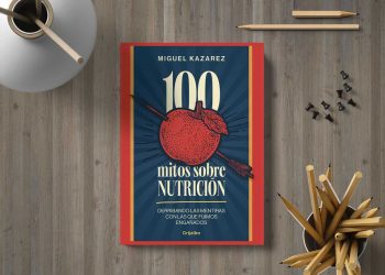 100 mitos sobre nutrición. Miguel Kazarez