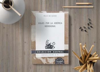 Viajes por la América meridional. Félix de Azara