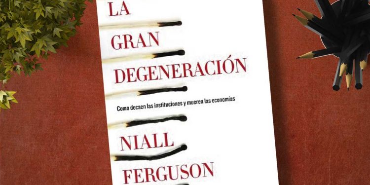 La gran degeneración. Niall Ferguson