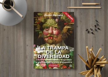 La trampa de la diversidad. Daniel Bernabé.