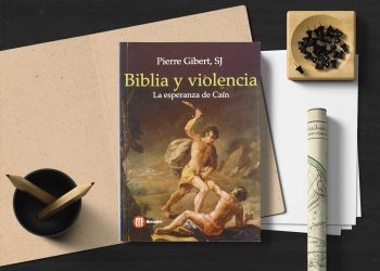 Biblia y violencia. La esperanza de Caín. Pierre Gibert