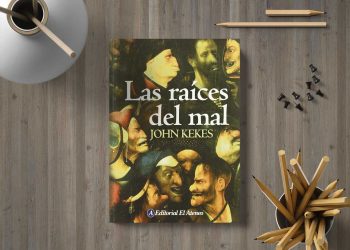 Las raíces del mal. John Kekes