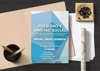 Poliedro y amistad social. Miguel Ángel Barrios