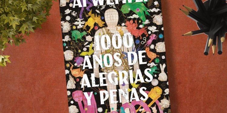 1000 años de alegrías y penas. Memorias. Ai Weiwei