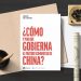 ¿Cómo y por qué gobierna el Partido Comunista de China?