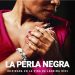 La Perla Negra por Raúl “Ciruja” Montero 