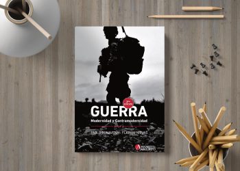 Guerra. Modernidad y Contramodernidad. Pablo Bonavena- Flabián Nievas