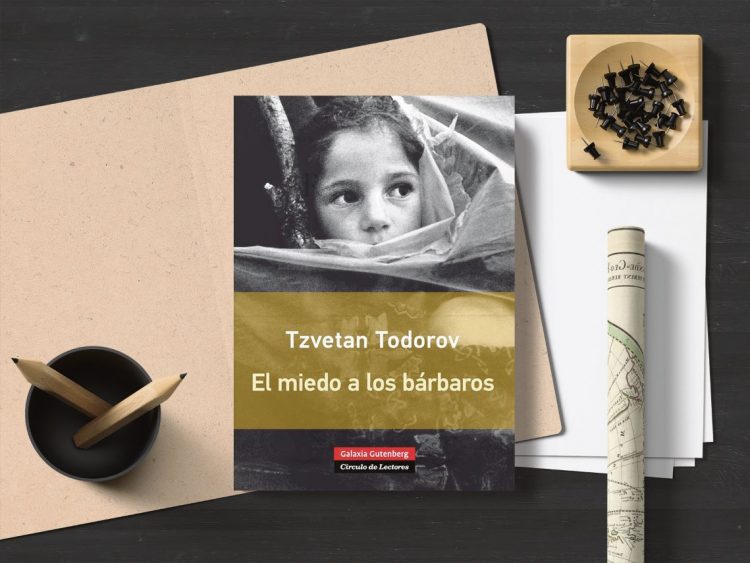 El miedo a los bárbaros. Tzvetan Todorov