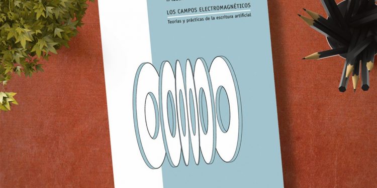 Los campos electromagnéticos. Teorías y prácticas de la escritura artificial. Jorge Carrión