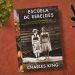 Escuela de rebeldes. Cómo un grupo de espíritus libres revolucionó las ideas de raza, sexo y género. Charles King